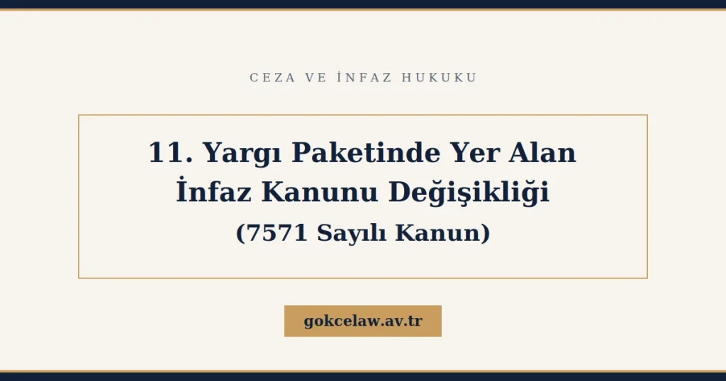 11. Yargı Paketi İnfaz Düzenlemesi