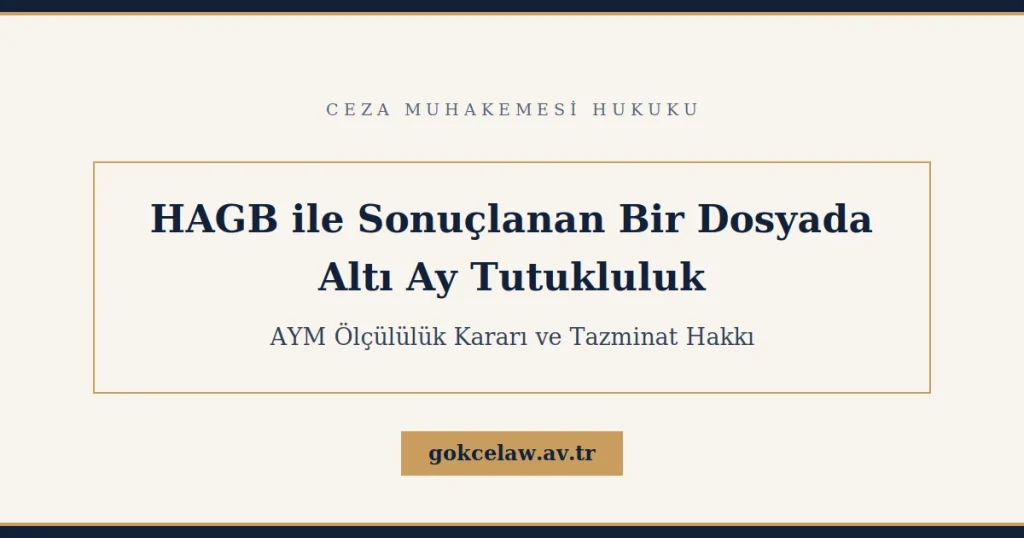 HAGB ile Sonuçlanan Dosyada Tutukluluk