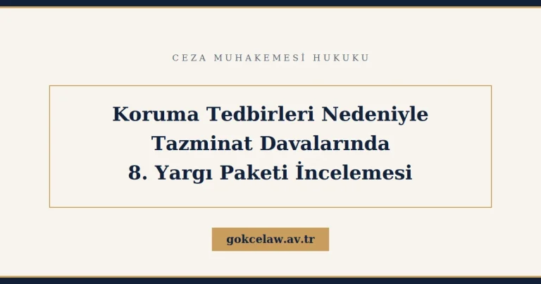 Koruma Tedbirleri Nedeniyle Tazminat: 8. Yargı Paketi incelemesi