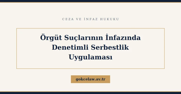Örgüt Suçlarında Denetimli Serbestlik