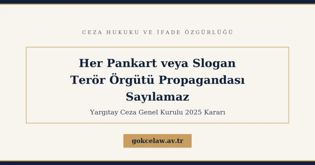 Her Pankart veya Slogan Terör Örgütü Propagandası Sayılamaz