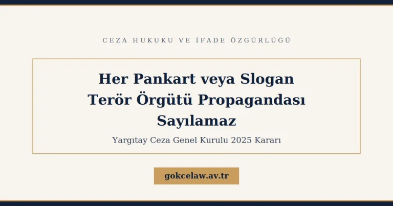Her Pankart veya Slogan Terör Örgütü Propagandası Sayılamaz