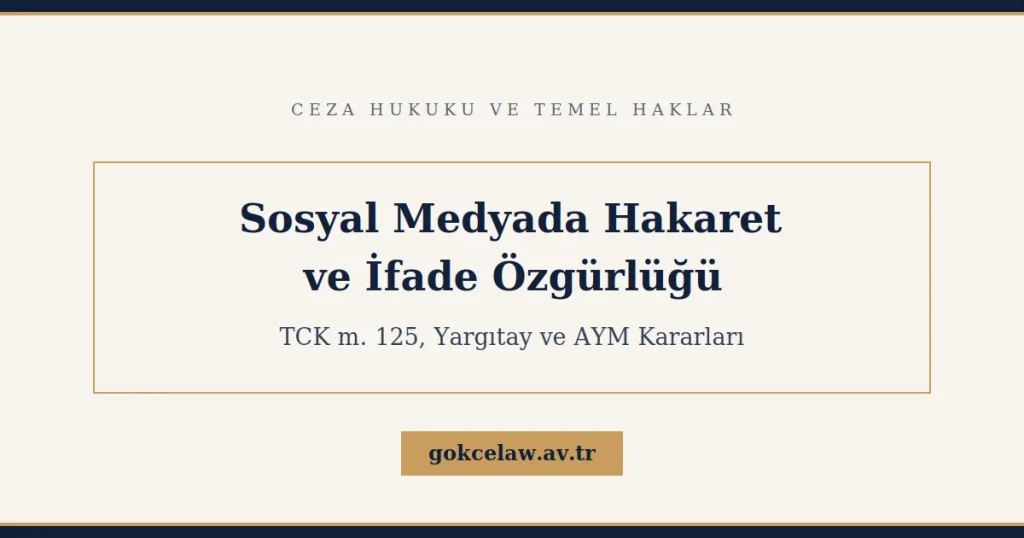Sosyal Medyada Hakaret ve İfade Özgürlüğü