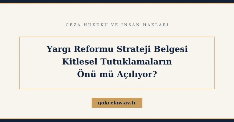 Yargı Reformu Strateji Belgesi ve Tutuklama